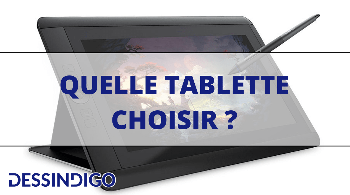 Quelle tablette pour dessiner ?