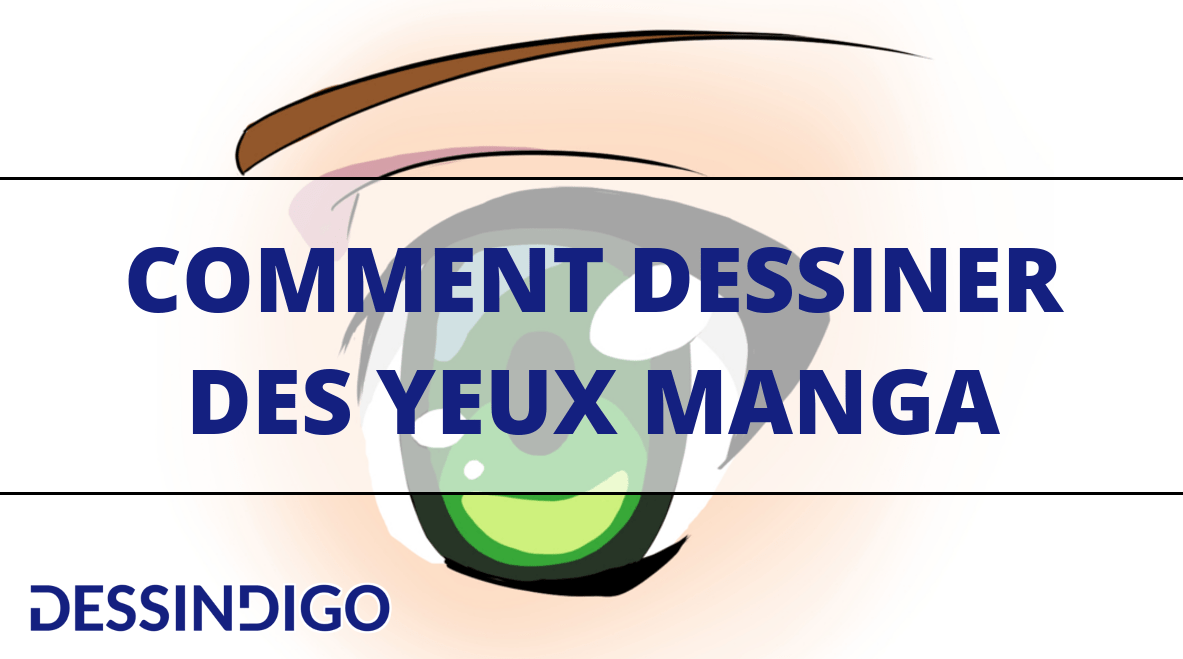 Dessiner des yeux manga